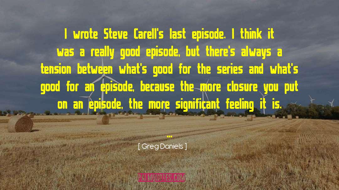 Episode quotes by Greg Daniels