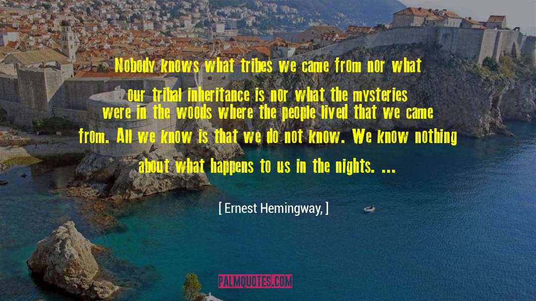 Epistasis Inheritance quotes by Ernest Hemingway,