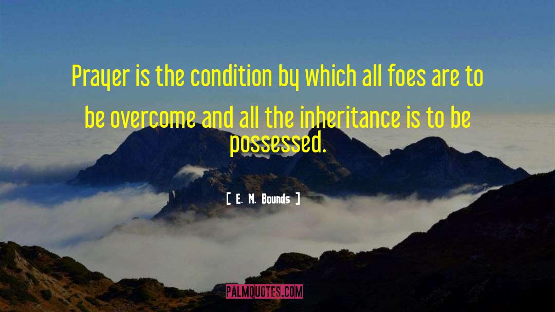 Epistasis Inheritance quotes by E. M. Bounds