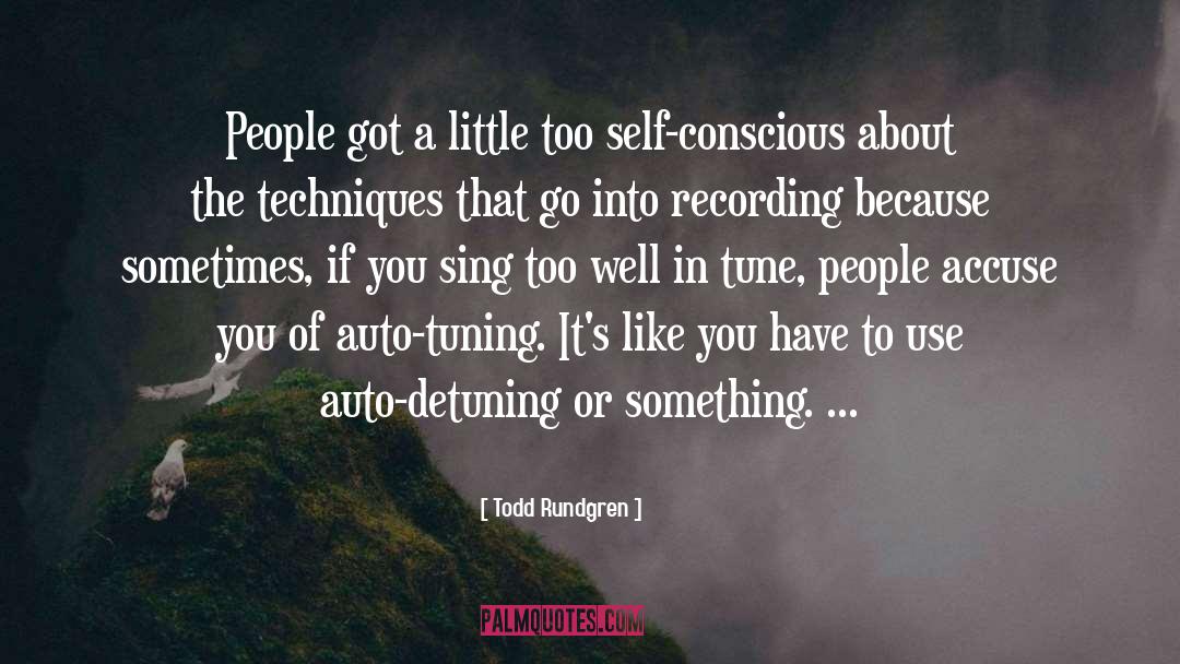 Epistemologically Self Conscious quotes by Todd Rundgren