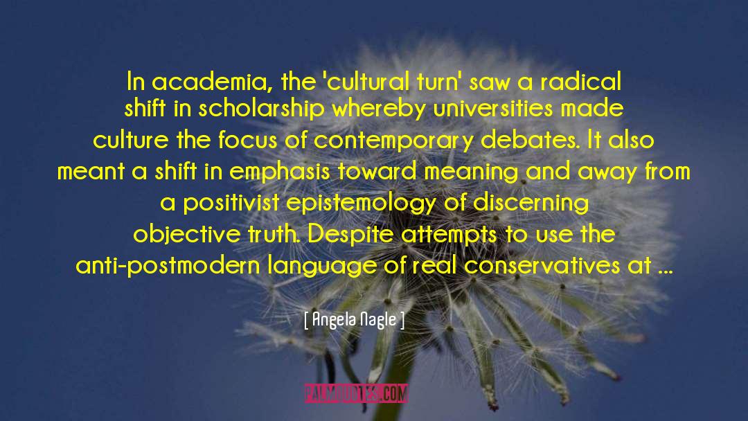 Epistemology quotes by Angela Nagle