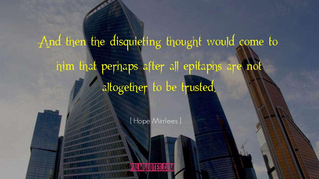 Epitaphs quotes by Hope Mirrlees