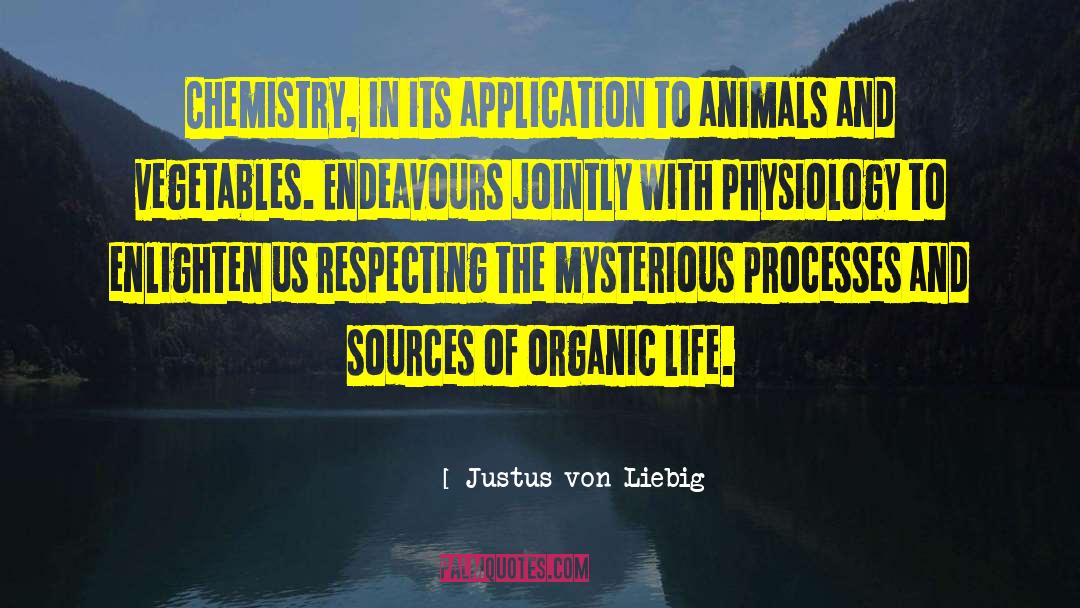 Epitome Of Life quotes by Justus Von Liebig