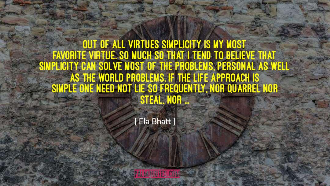 Epitome Of Simplicity quotes by Ela Bhatt