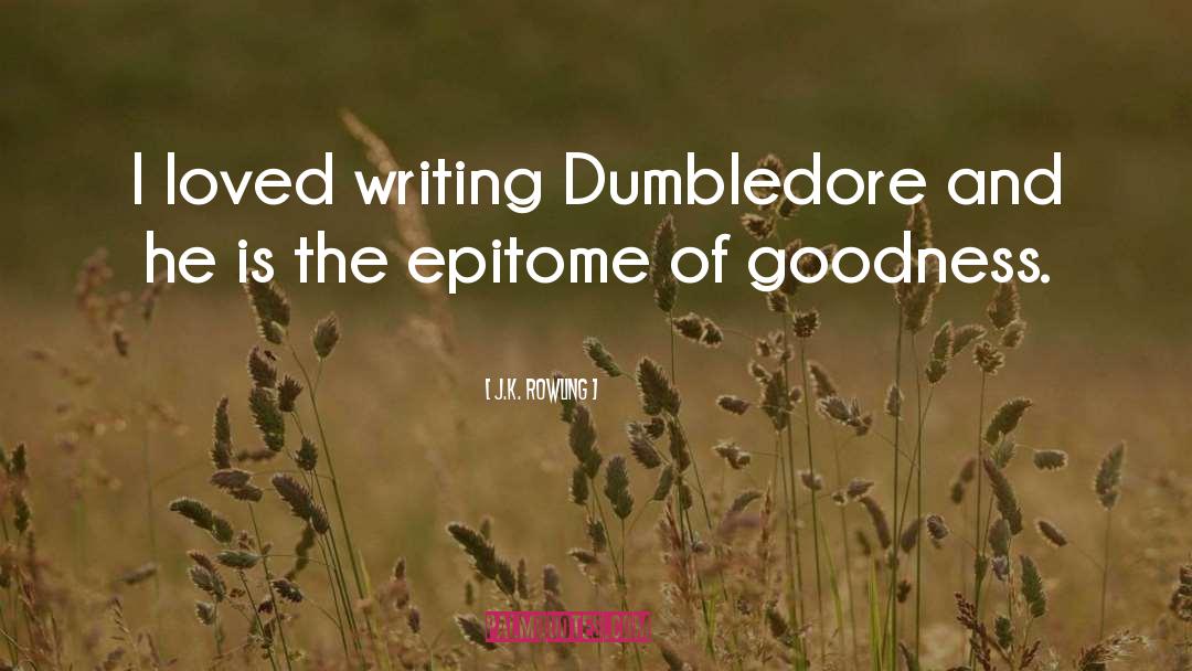 Epitome quotes by J.K. Rowling