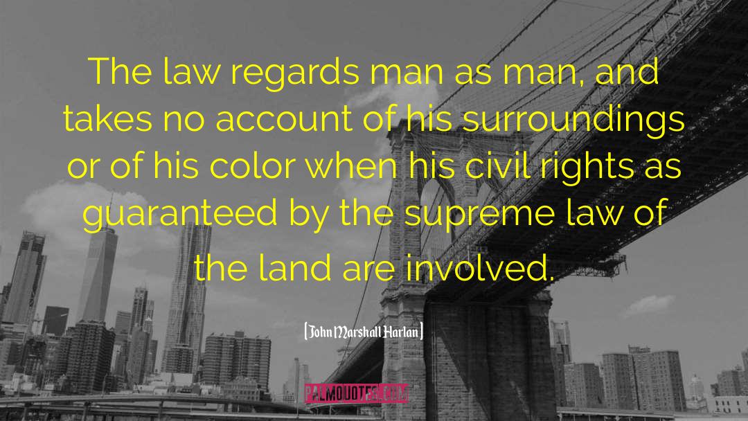 Equal Civil Rights quotes by John Marshall Harlan