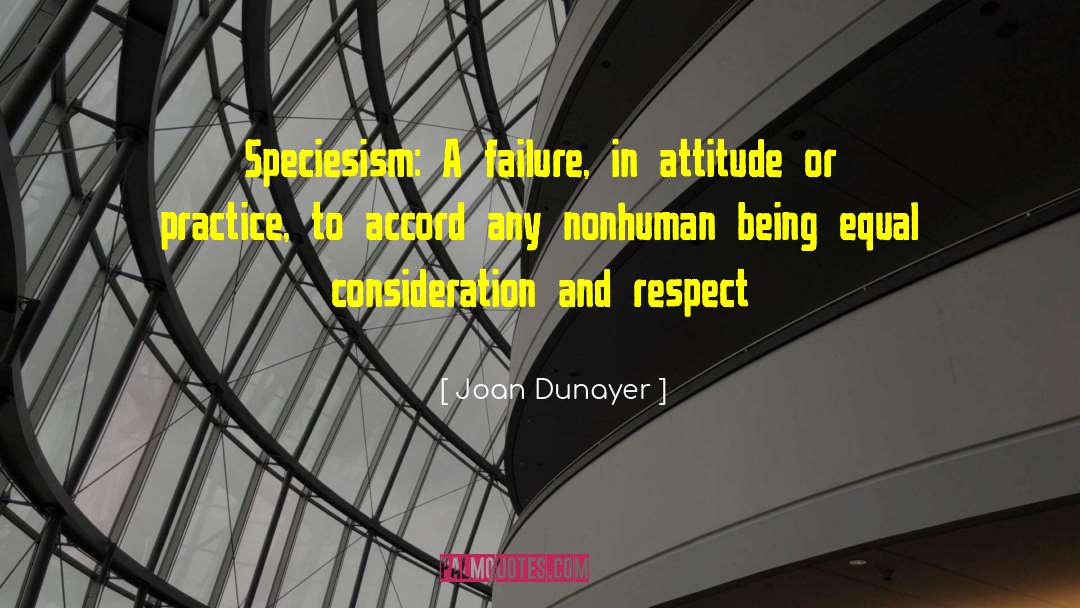 Equal Consideration quotes by Joan Dunayer
