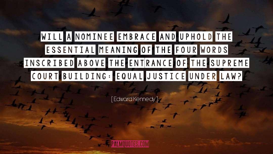 Equal Justice quotes by Edward Kennedy