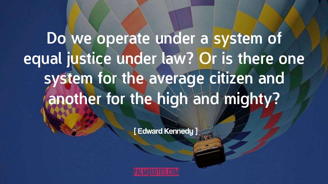 Equal Justice quotes by Edward Kennedy