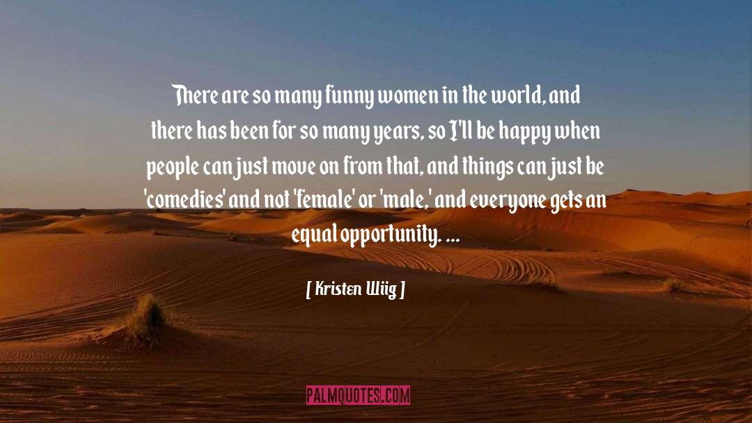 Equal Opportunity quotes by Kristen Wiig