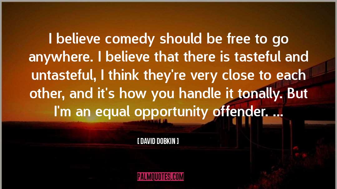 Equal Opportunity quotes by David Dobkin