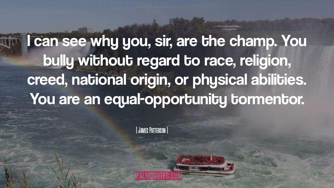 Equal Opportunity quotes by James Patterson