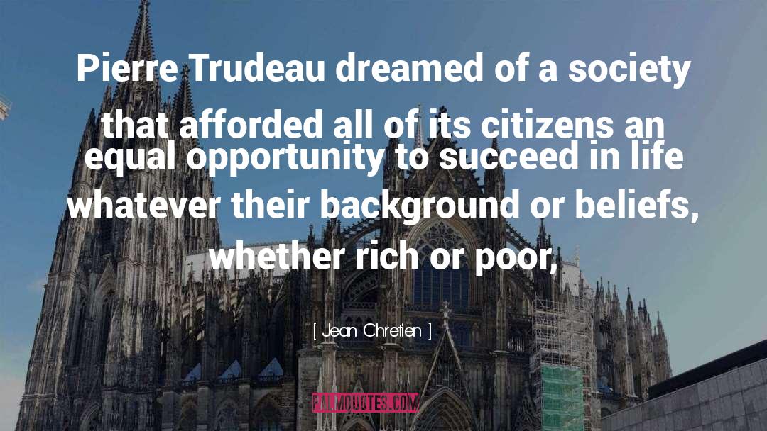 Equal Opportunity quotes by Jean Chretien