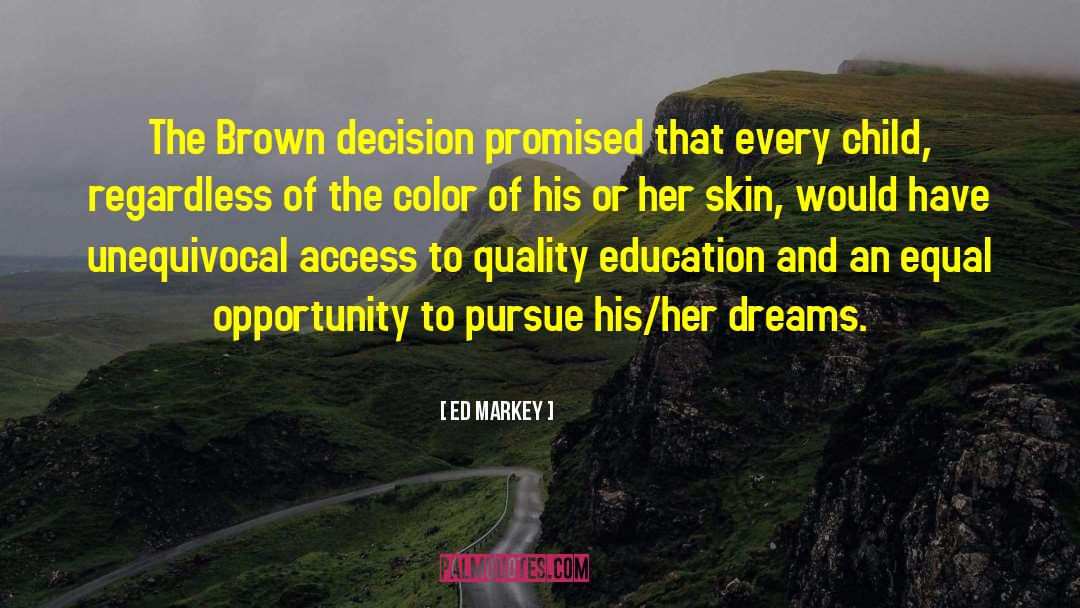 Equal Opportunity quotes by Ed Markey