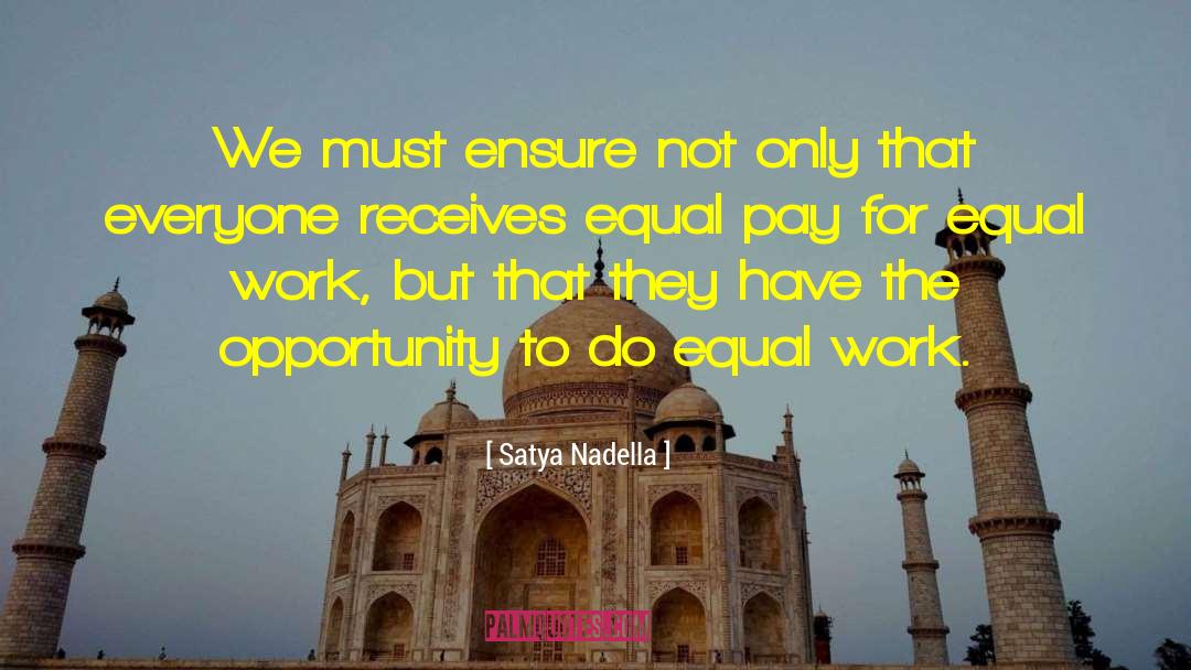 Equal Pay quotes by Satya Nadella