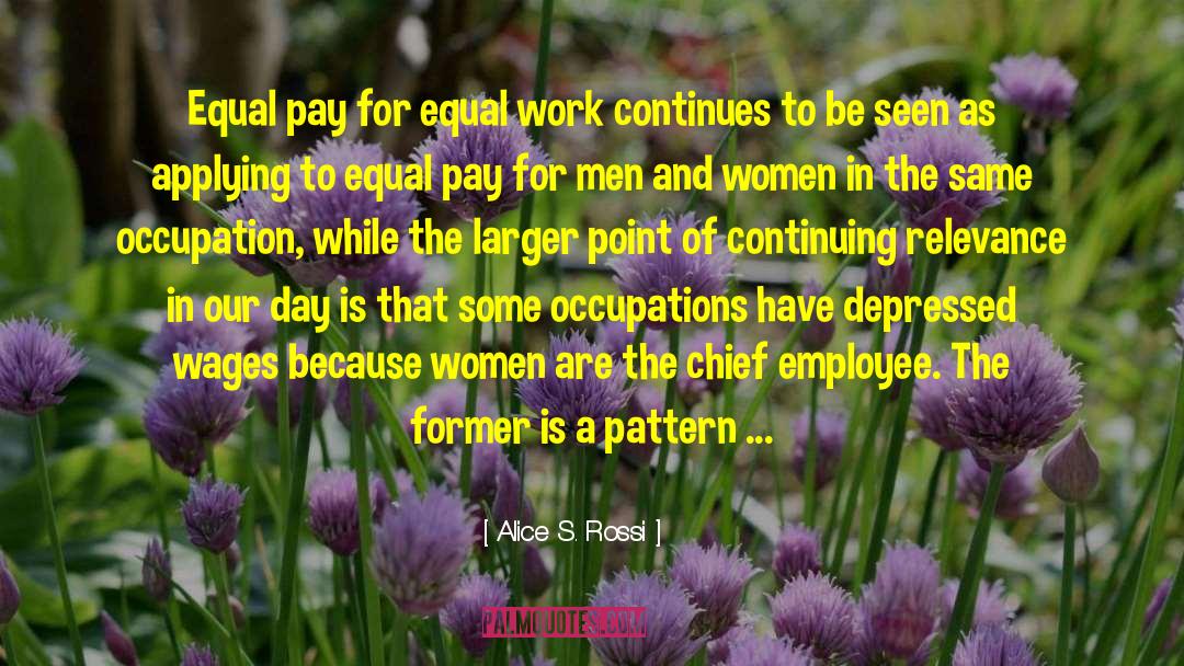 Equal Pay quotes by Alice S. Rossi