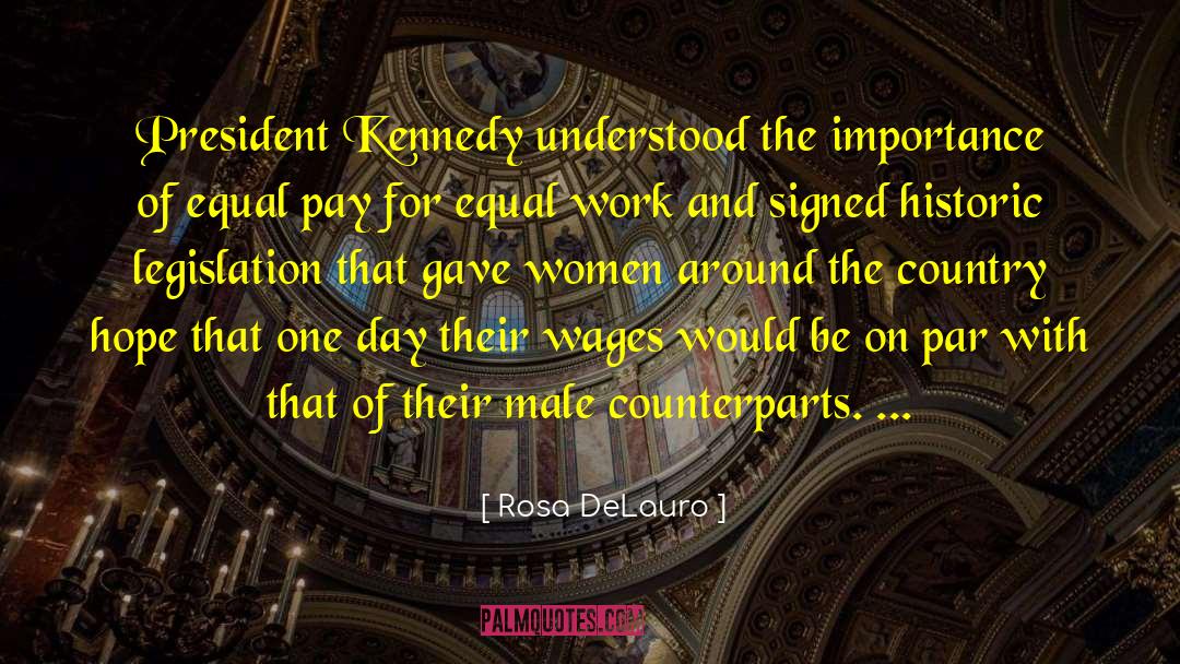 Equal Pay quotes by Rosa DeLauro