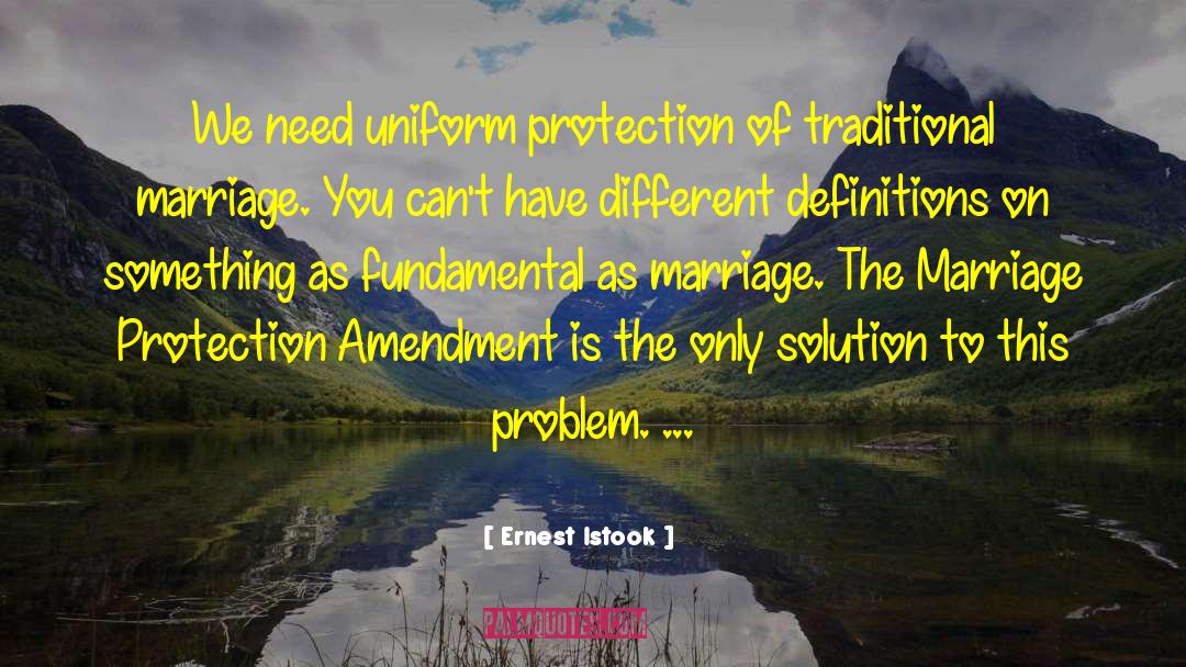 Equal Protection Clause 14th Amendment Quote quotes by Ernest Istook