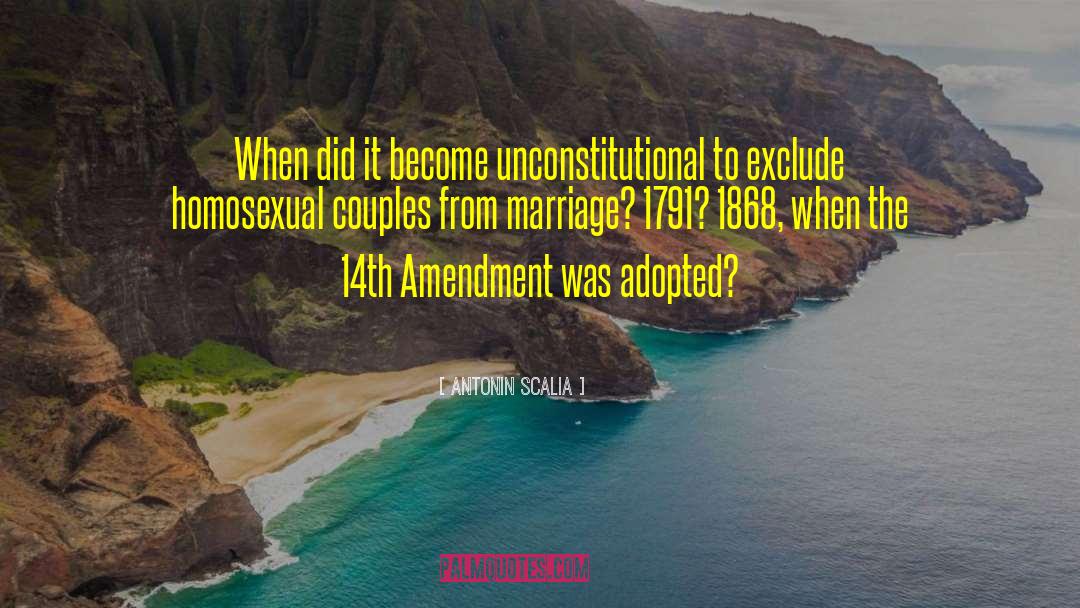 Equal Protection Clause 14th Amendment Quote quotes by Antonin Scalia