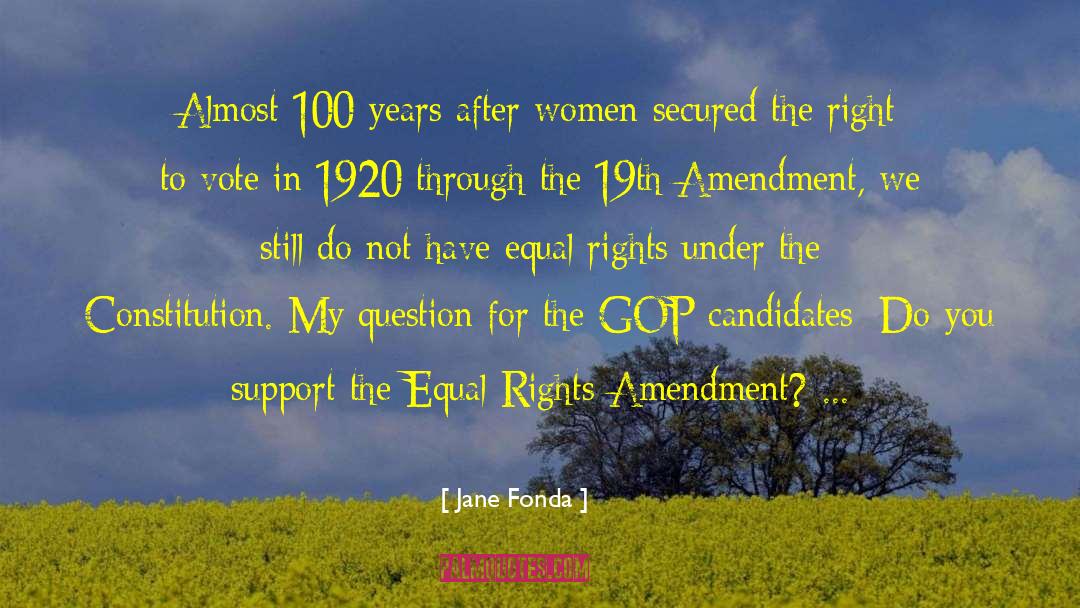 Equal Protection Clause 14th Amendment Quote quotes by Jane Fonda