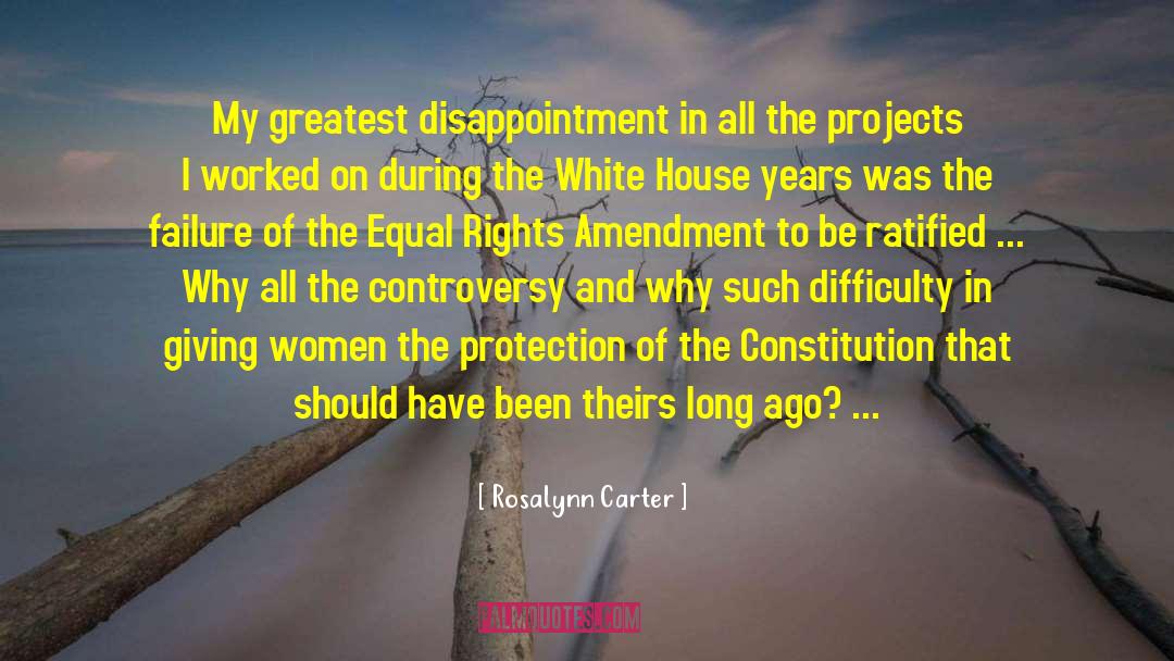 Equal Protection Clause 14th Amendment Quote quotes by Rosalynn Carter