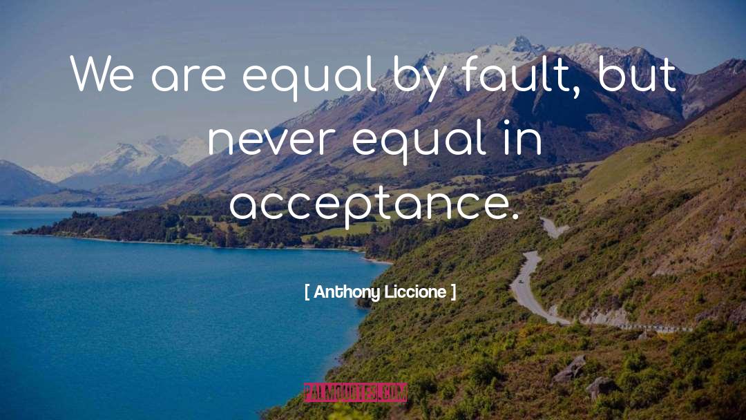 Equal quotes by Anthony Liccione