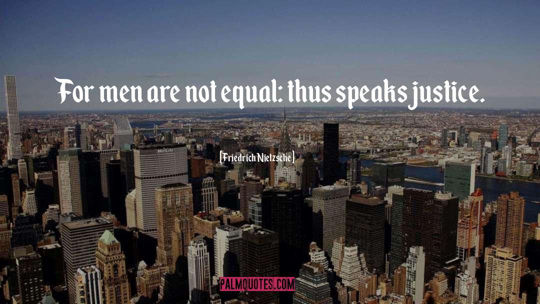 Equal quotes by Friedrich Nietzsche