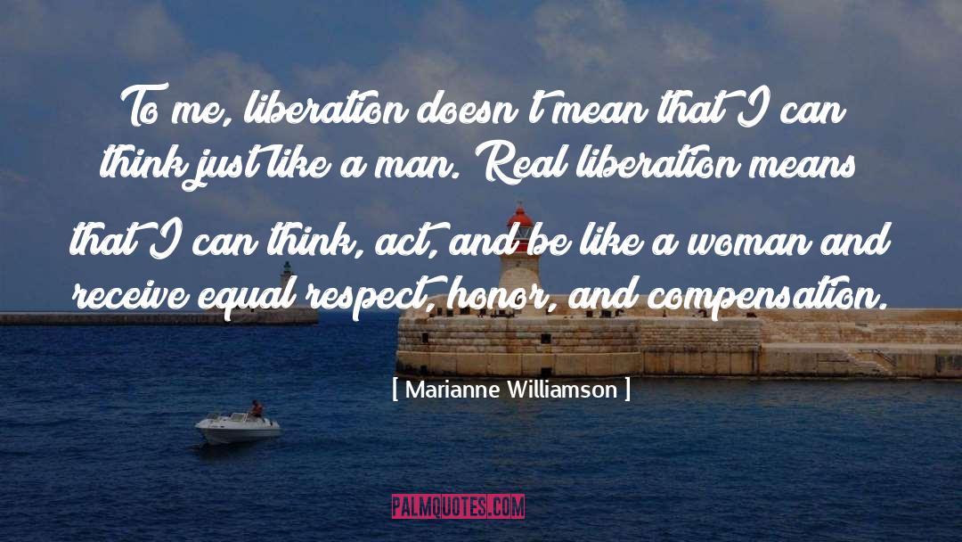 Equal Respect quotes by Marianne Williamson