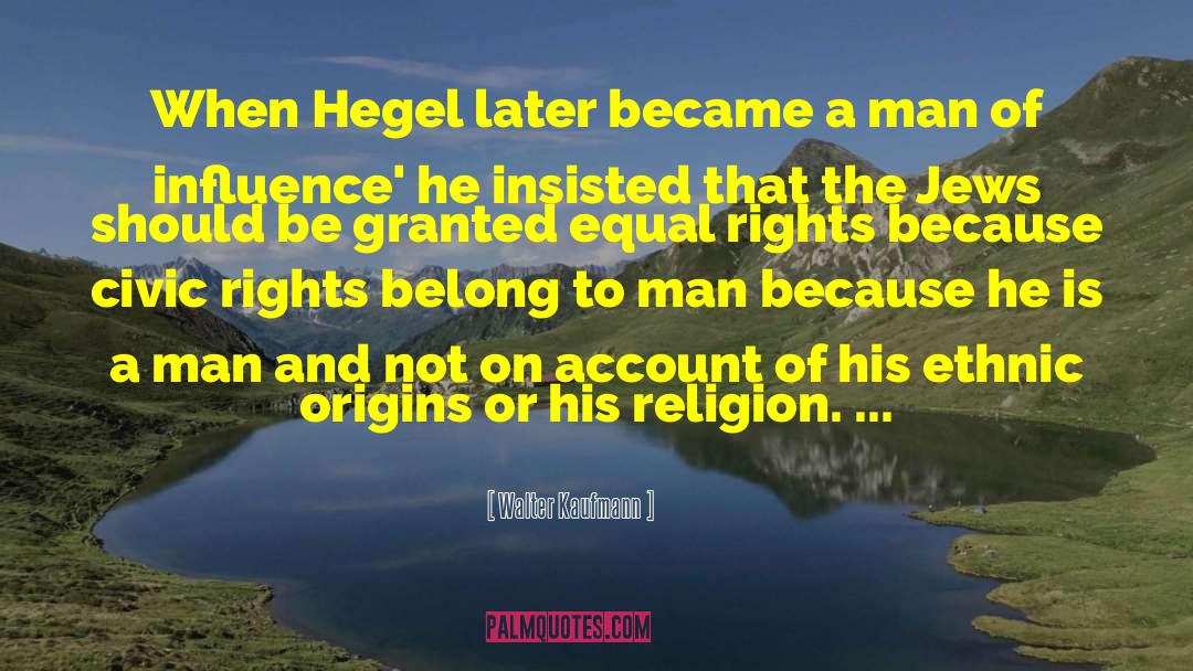 Equal Rights quotes by Walter Kaufmann