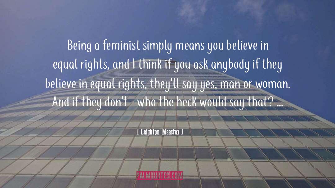 Equal Rights quotes by Leighton Meester