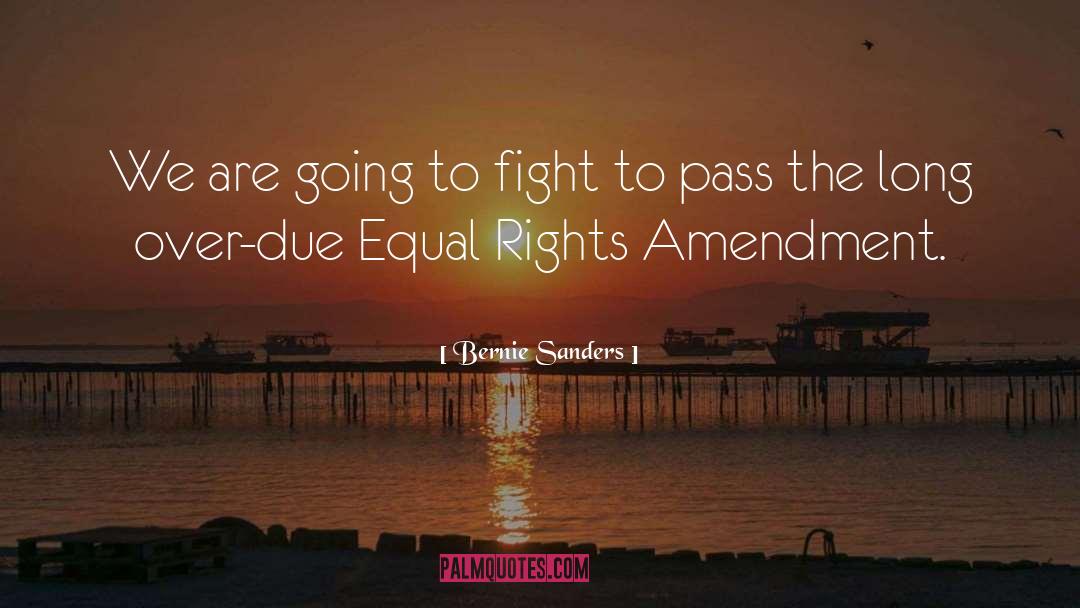 Equal Rights quotes by Bernie Sanders