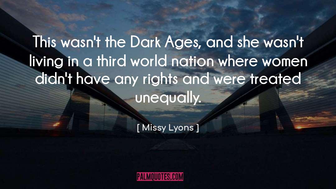 Equal Treatment quotes by Missy Lyons