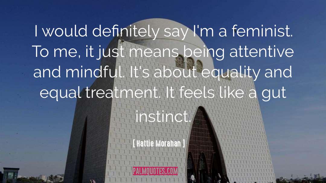 Equal Treatment quotes by Hattie Morahan