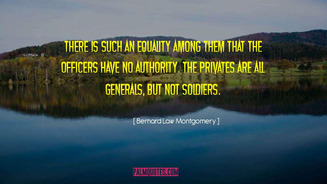 Equality No Discrimination quotes by Bernard Law Montgomery