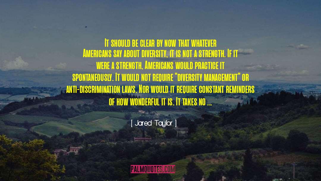 Equality No Discrimination quotes by Jared Taylor