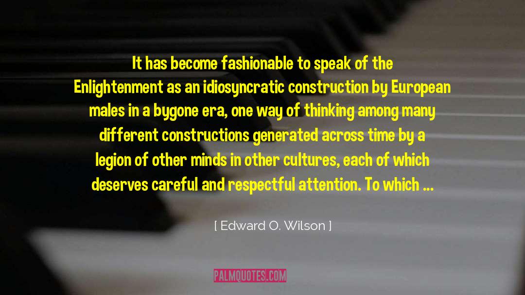 Equality Of Cultures quotes by Edward O. Wilson