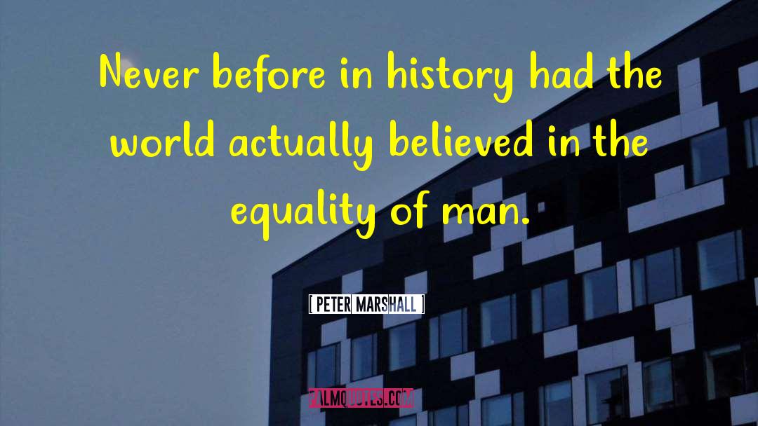 Equality Of Man quotes by Peter Marshall