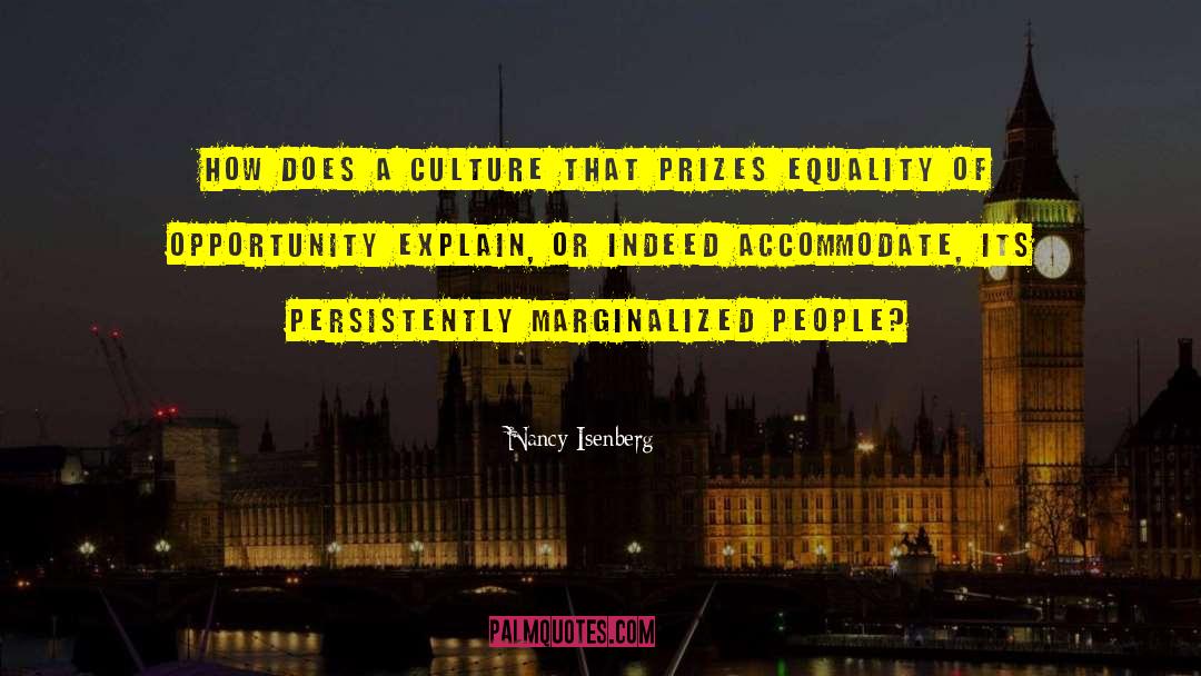 Equality Of Opportunity quotes by Nancy Isenberg