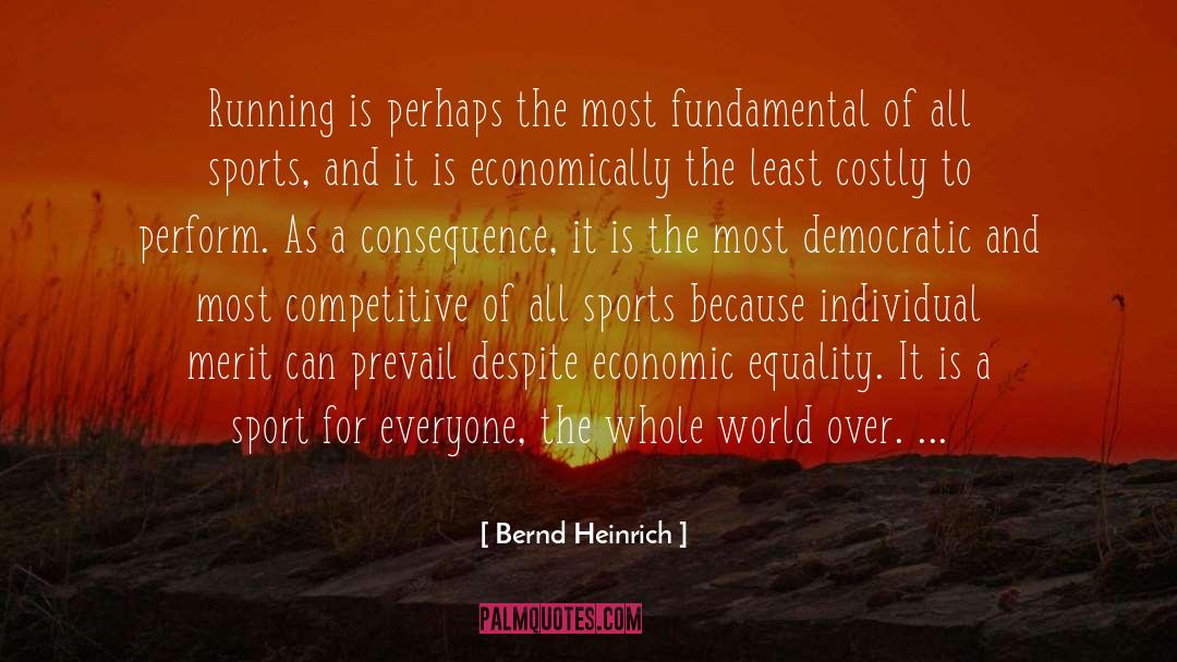 Equality To Women quotes by Bernd Heinrich