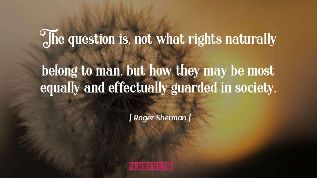Equally quotes by Roger Sherman