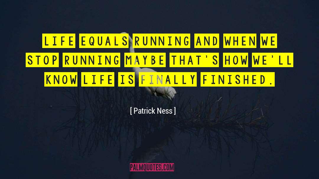 Equals quotes by Patrick Ness