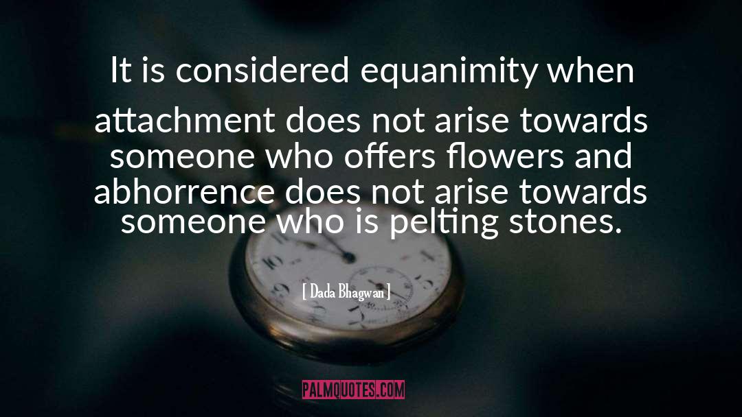 Equanimity quotes by Dada Bhagwan