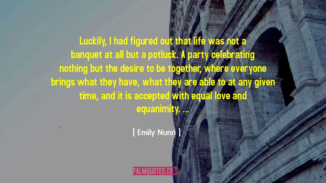 Equanimity quotes by Emily Nunn