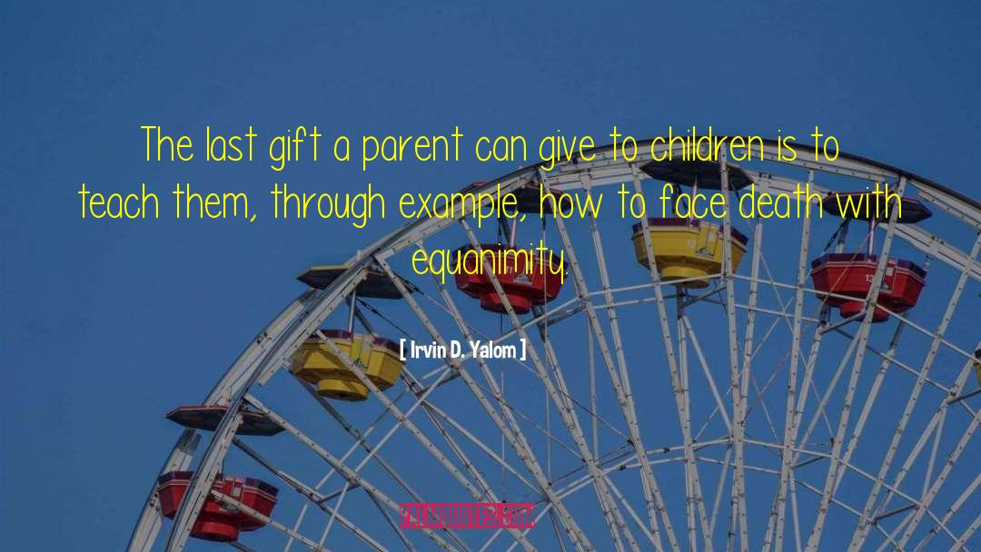 Equanimity quotes by Irvin D. Yalom