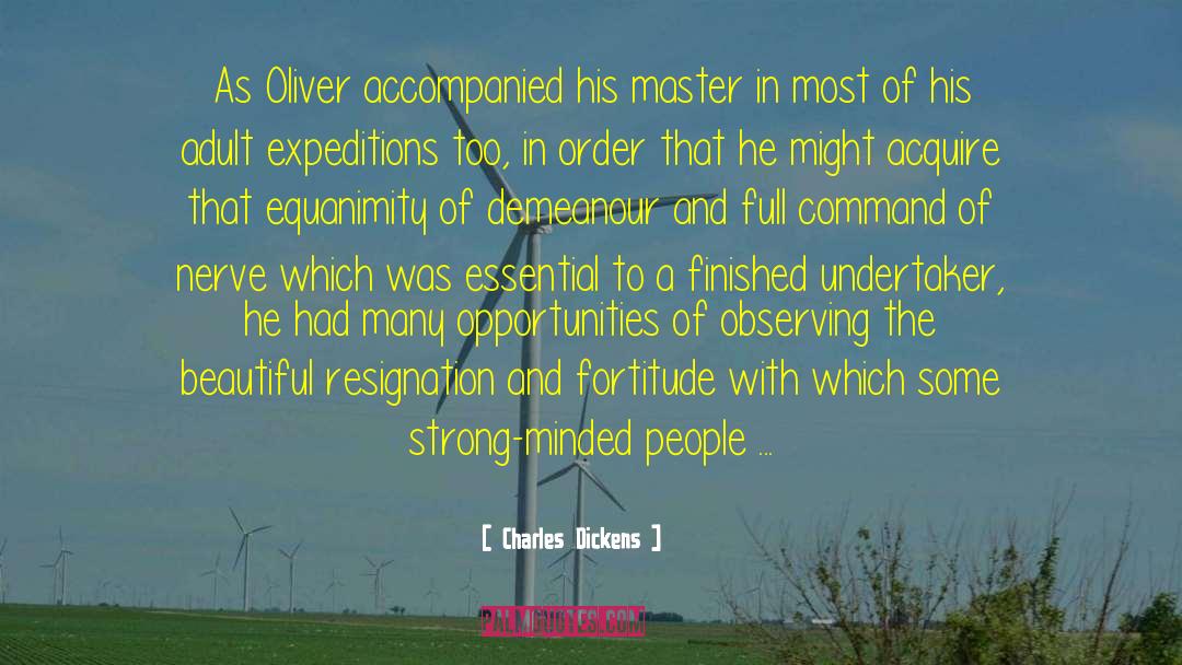 Equanimity quotes by Charles Dickens