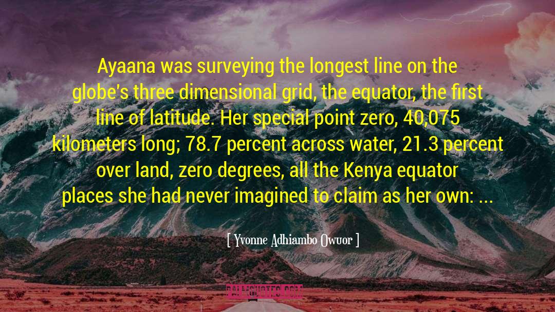 Equator quotes by Yvonne Adhiambo Owuor