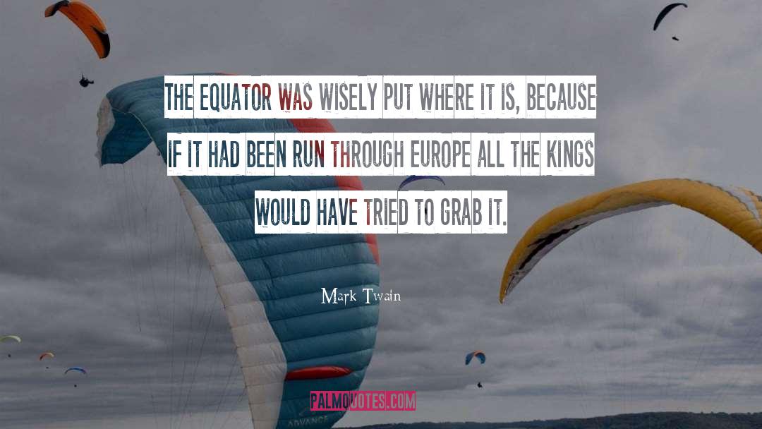 Equator quotes by Mark Twain
