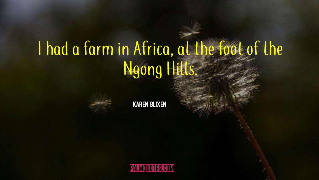 Equatorial Africa quotes by Karen Blixen