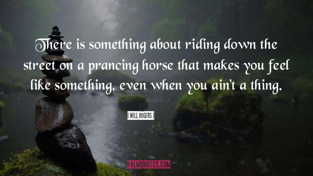 Equestrian quotes by Will Rogers