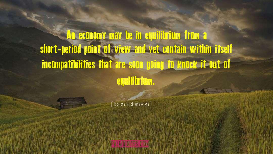 Equilibrium quotes by Joan Robinson